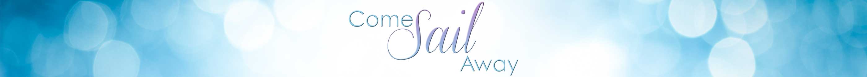 Come Sail Away